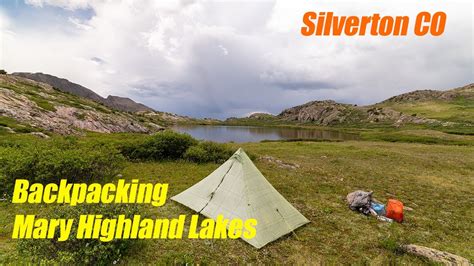 Backpacking In Silverton Co Mary Highland Lakes To Continental
