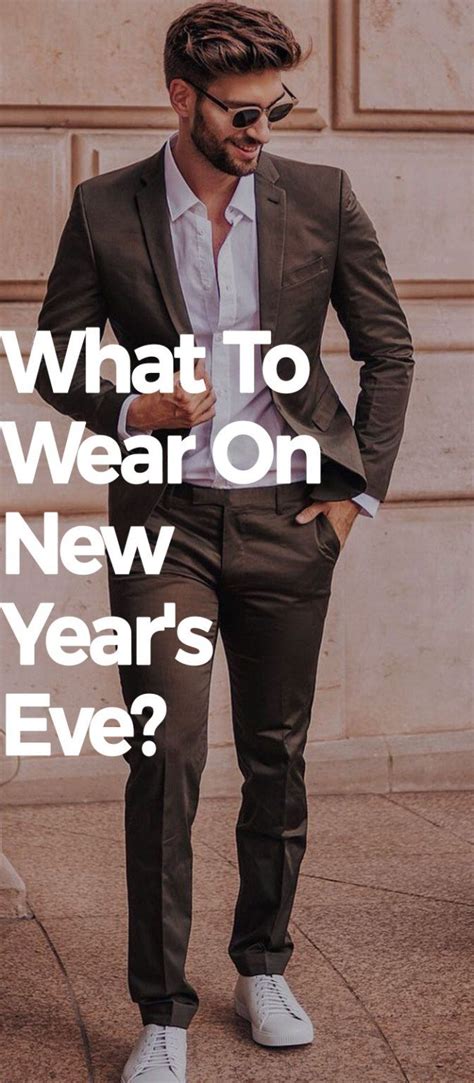 What To Wear On New Year Eve New Years Outfit Party Outfit Men New