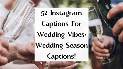 52 Instagram Captions For Wedding Vibes: Wedding Season Captions!