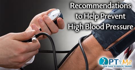 Recommendations To Help Prevent High Blood Pressure Pt And Me