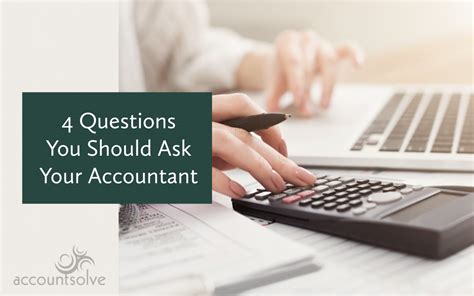 4 Questions You Should Ask Your Accountant Accountsolve