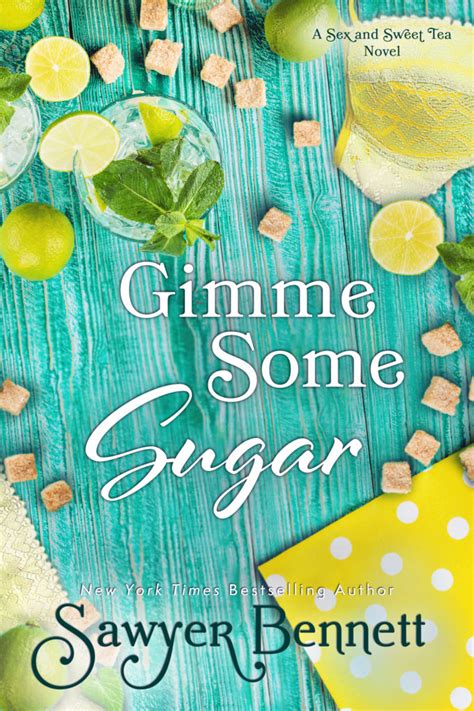 Gimme Some Sugar Sex And Sweet Tea Book Sawyer Bennett