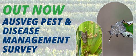 Complete The Annual Ausveg Pest And Disease Management Survey For Your