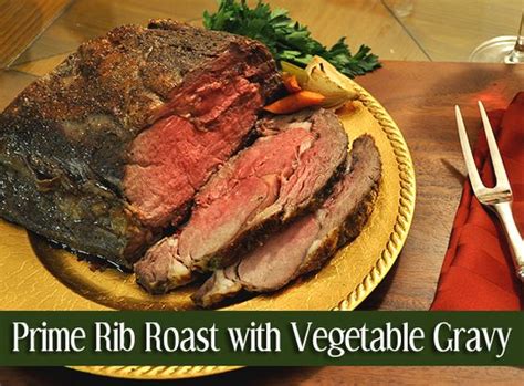 What to serve with prime rib? Prime Rib Roast with Vegetable Gravy | Ribs, Gravy and ...