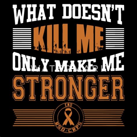 What Doesn T Kill Me Only Make Me Stronger End Rsd Womens T Shirt