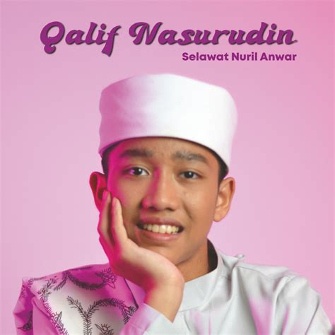 Selawat Nuril Anwar Song And Lyrics By Qalif Nasurudin Spotify
