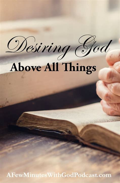 desiring god above all things desiring god is the key to our happiness or do you look at