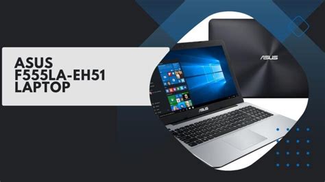 Asus F555la Eh51 Laptop 2023 Mid Range Configuration