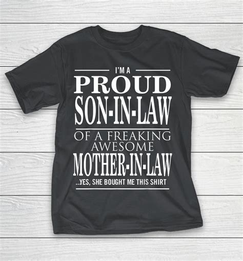 Im A Proud Son In Law Of A Freaking Awesome Mother In Law T Shirts Woopytee