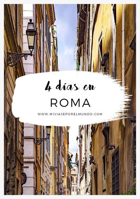 Qué Ver En Roma En 4 Días Itinerario Consejos Y Mapa Artofit
