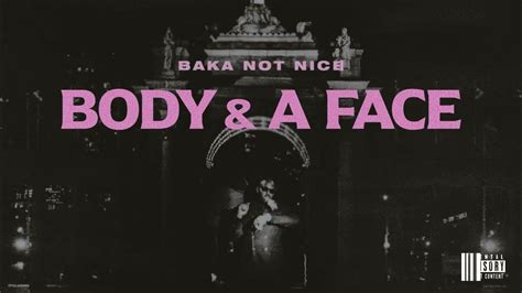 Baka Not Nice Body And A Face Official Audio Youtube