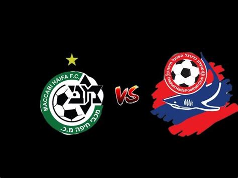 הפועל באר שבע ירדה מדור מיכה לחלון הנוכחי. ‫מכבי חיפה vs הפועל חיפה‬‎ - YouTube