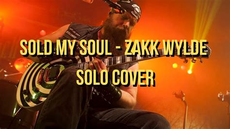 Sold My Soul Zakk Wylde Solo Cover Youtube