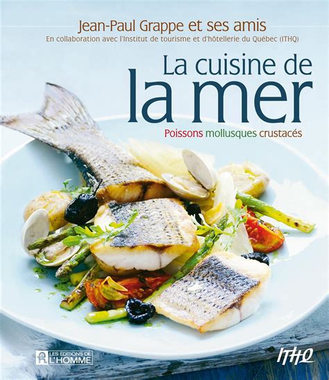 Livre La Cuisine De La Mer Poissons Mollusques Crustac S Les