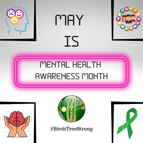 Mental Health Awareness Month Birch Tree Communities Inc