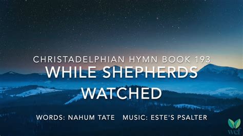 While Shepherds Watched Hymn 193 Lyric Video Youtube