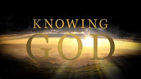 Knowing God 12217 Youtube