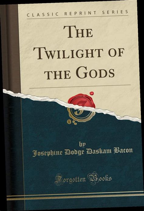 Readdownload The Twilight Of The Gods By Josephine Dodge Daskam Bac