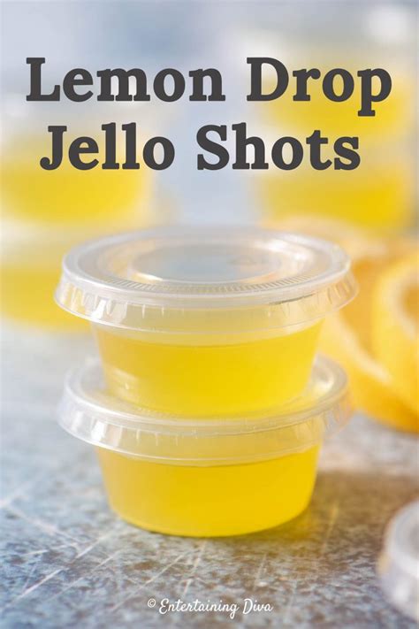 Lemon Drop Jello Shots Recipe Entertaining Diva Recipes