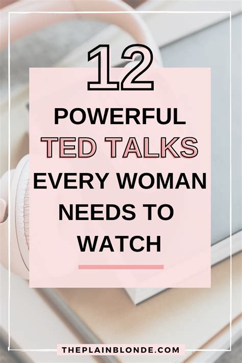 12 powerful ted talks every woman should watch ted talks motivation inspirational ted talks