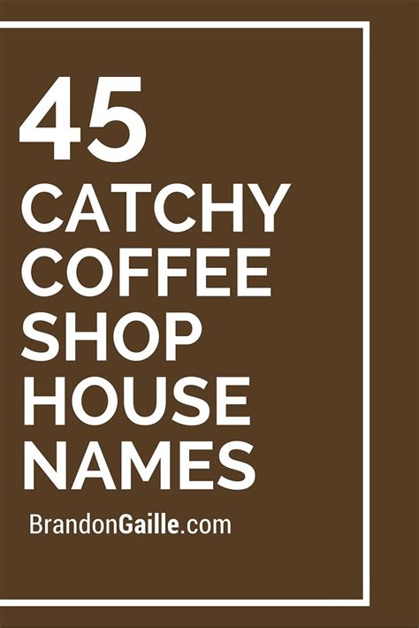 List Of 45 Catchy Coffee Shop House Names Coffee