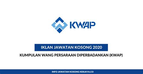 Jawatan Kosong Terkini Kumpulan Wang Persaraan Diperbadankan (KWAP ...
