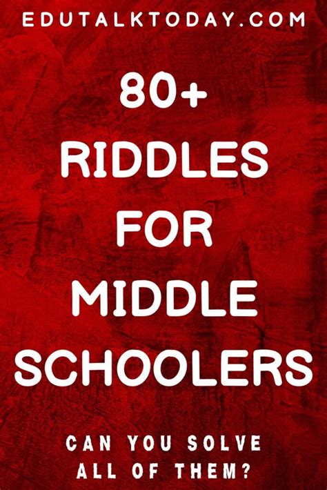 80 Riddles For Kids And Middle Schoolers Edutalktoday