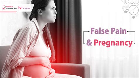 False Pain And Pregnancy Garbhagudi Ivf Centre