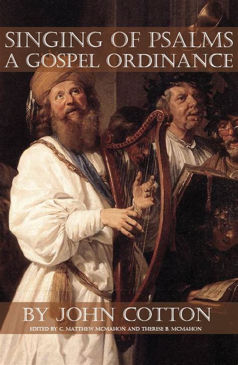 Singing Of Psalms A Gospel Ordinance By John Cotton 1585 1662