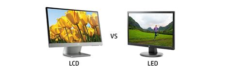 How To Know The Differences Between An Led Display And Lcd Monitor