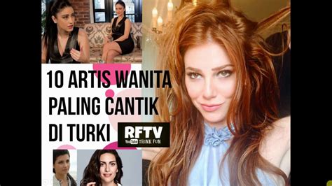 10 Artis Wanita Paling Cantik Di Turki Most Beautiful Turkish Actress