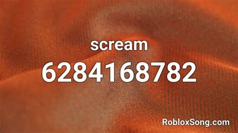 Scream Roblox Id Roblox Music Codes