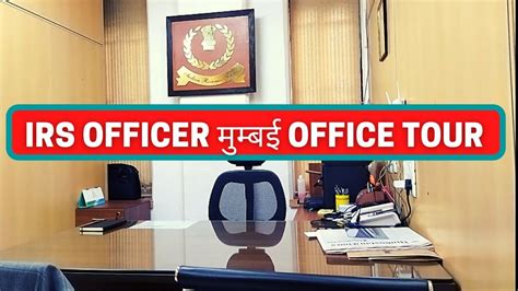 Irs Officer Office Tour Mumbai Upsc Motivation Ias Ips Irs Youtube