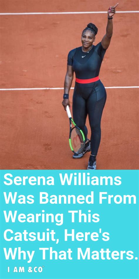 Serena Williams’s Catsuit Was Both Practical And Empowering Serena Williams Serena Williams