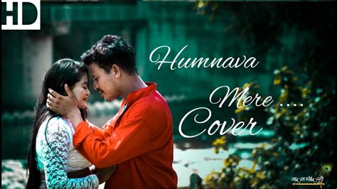 Humnava Mere Cover Sampark Music Present Love Song Youtube