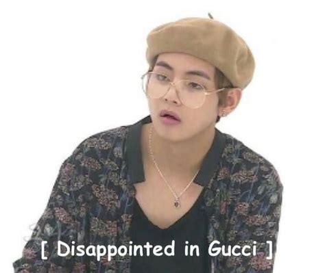 Tae V Taehyung Gucci Boy Bts Memes Bts Memes Hilarious Meme Faces