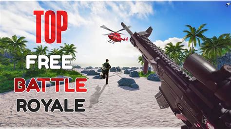 Top Best Free Battle Royale Games New Youtube