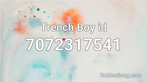 Trench Boy Id Roblox Id Roblox Music Codes