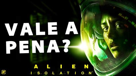 Vale A Pena Alien Isolation Gameplayreview Pt Br Youtube