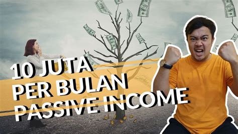 Punya Passive Income Ternak Uang 10 Juta Per Bulan Mau Youtube