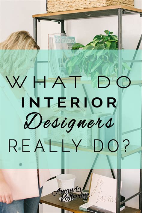What Do Interior Designers Do Amanda Katherine