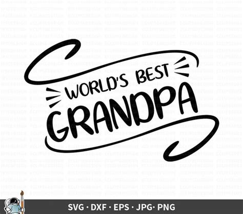 Worlds Best Grandpa Svg Grandpa Vector Grandpa Cut File Etsy