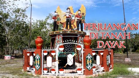 Tugu Gerakan Mandau Talawang Pancasila Gmtps Desa Madara Buntok Barito Selatan Kalimantan