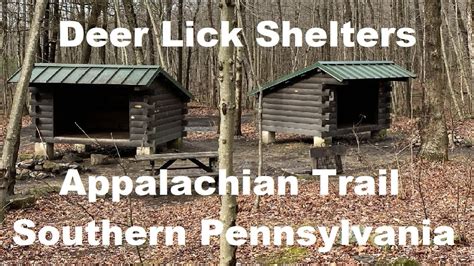 deer lick shelters tour appalachian trail in pa youtube