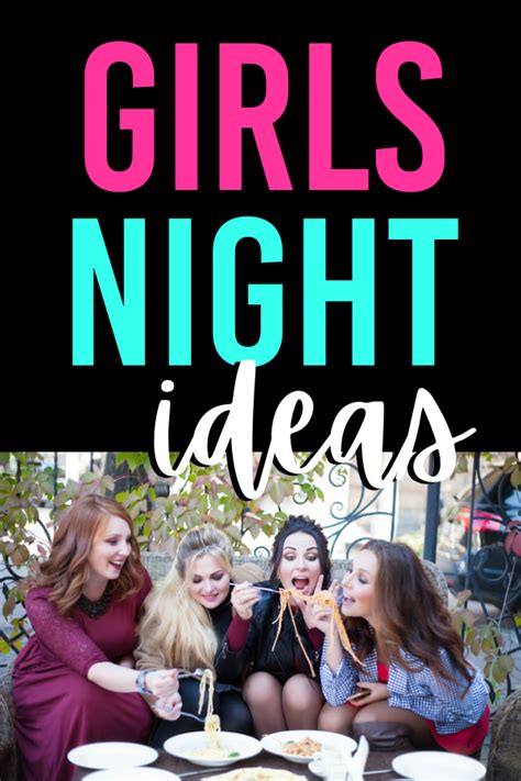 85 Fun Girls Night Out Ideas That Are Unique And Cheap Girls Night