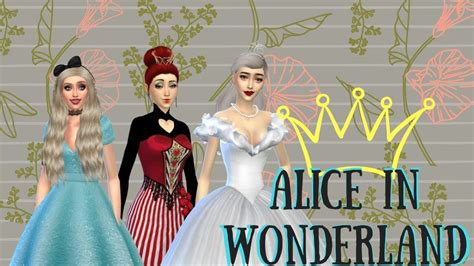 The Sims 4 Cas Alice In Wonderland Youtube