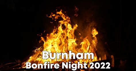 Burnham Bonfire Night 2022 Bonfire Night