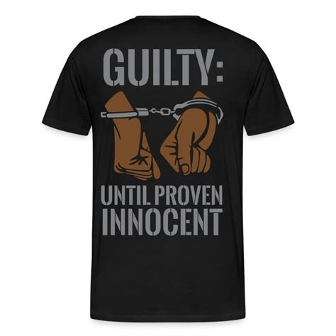 Boss Playa Guilty Until Proven Innocent T Shirt Spreadshirt