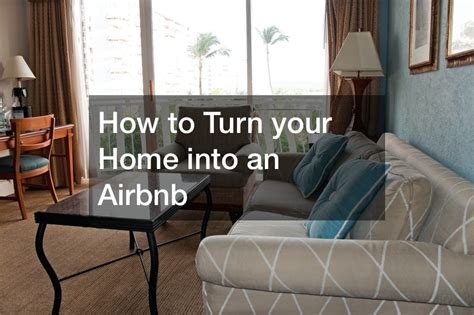 How To Turn Your Home Into An Airbnb Home Decor Online