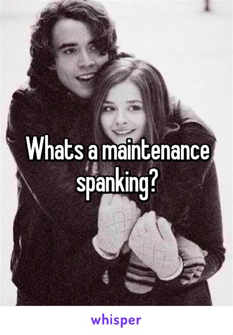 Whats A Maintenance Spanking